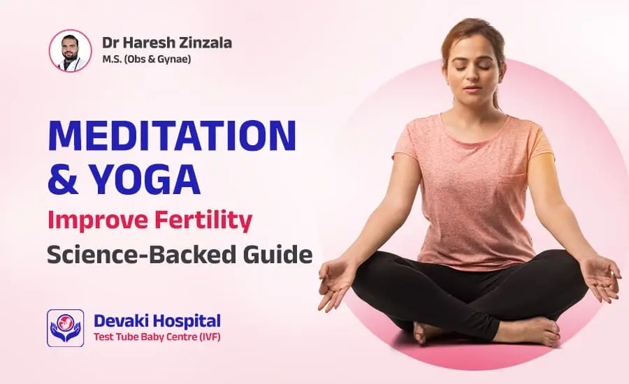 How Meditation and Yoga Improve Fertility: A Science-Backed Guide